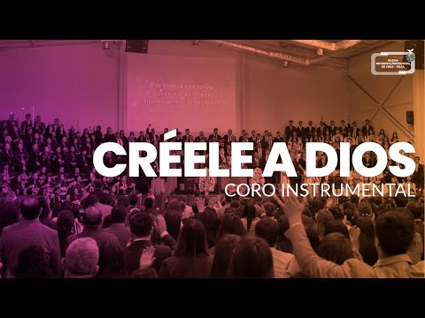 Coro Instrumental IMPCH Talca | Créele a Dios