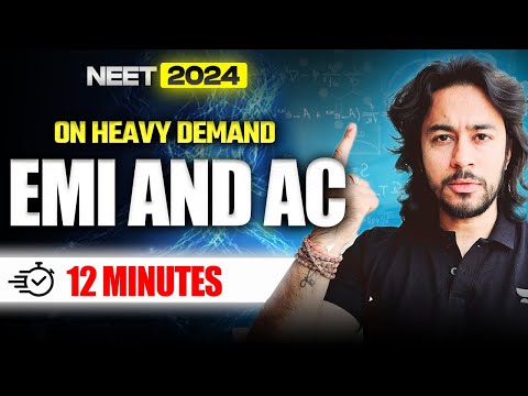 EMI and AC in 12 minutes | NEET 2024 most important concepts ????| kshitiz sir