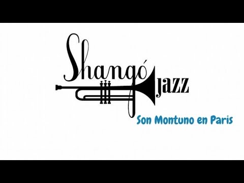 SHANGO JAZZ - Son montuno en Paris (Official video)