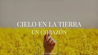Cielo en la Tierra - Un Corazón (Lyric Video)