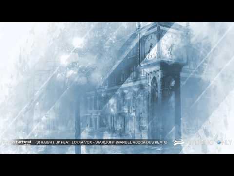 Straight Up feat. Lokka Vox - Starlight (Manuel Rocca Dub Remix) [As Played on Uplifting Only 154]