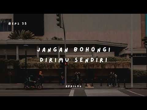 Teman Cerita Eps. 35 - Jangan bohongi diri sendiri