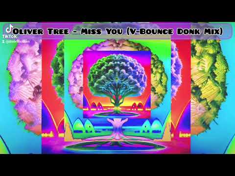 Oliver Tree - Miss You (V-Bounce Donk Mix)