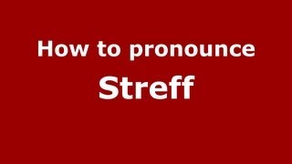 How to pronounce Streff