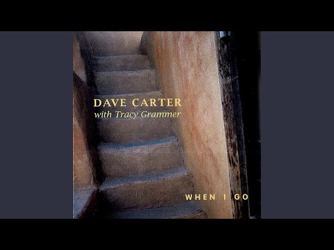The River Where She Sleeps - Dave Carter And…
