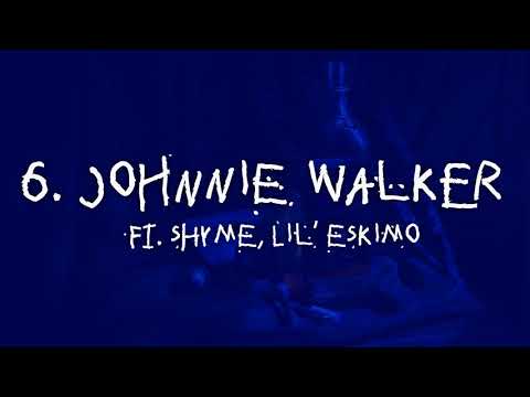 06. CHUBBY 'JOHNNIE WALKER' ft. SHYME, LIL' ESKIMO (prod. PVBLO)