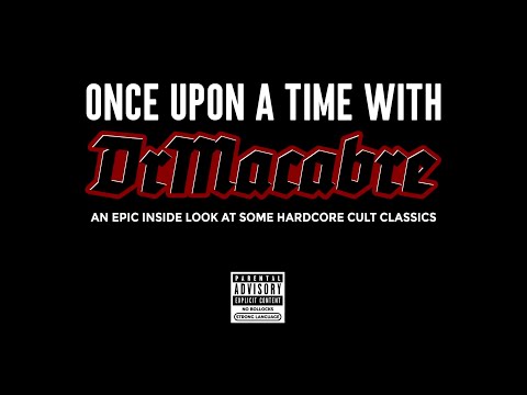 Once Upon A Time with DR.MACABRE w Celsius, feat [KRTM] & The Horrorist