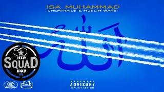 Isa Muhammad - Chemtrails & Muslim Wars