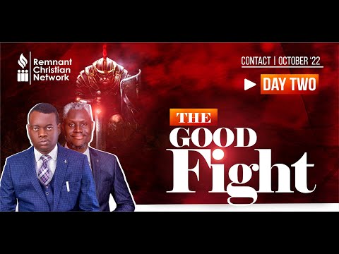 OCTOBER CONTACT || THE GOOD FIGHT || DAY TWO || 29TH OCT., 2022