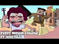 Every Indian College Ft Indian Hostels Students