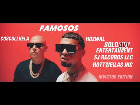 HOZWAL FT. COSCULLUELA - FAMOSOS