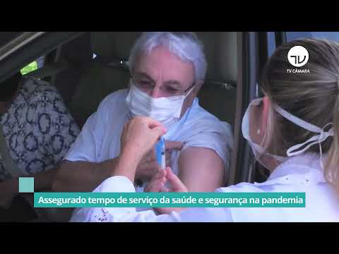 Assegurado tempo de serviço da saúde e segurança na pandemia para fins de benefícios - 16/12/21