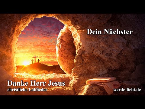 Dein Nächster | Christliche Loblieder