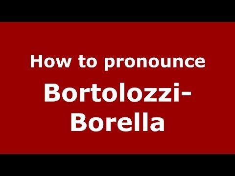 How to pronounce Bortolozzi-Borella (Italian/Italy)  - PronounceNames.com