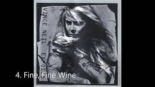 Vince Neil - Exposed - 4. Fine, Fine Wine