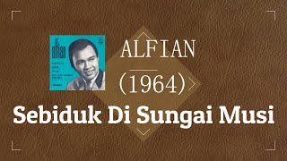 Download lagu Sebiduk di sungai Musi (video lirik) Alfian rekaman tahun 1964 mp3 Download lagu Sebiduk di sungai Musi (video lirik) Alfian rekaman tahun 1964 mp3