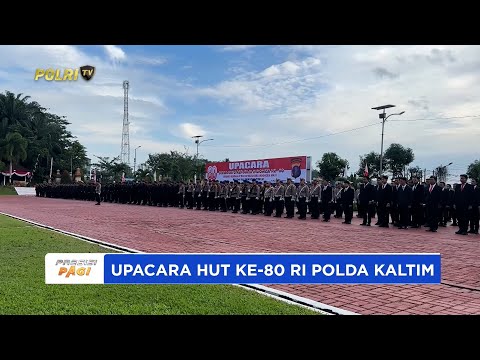 POLDA KALTIM LAKSANAKAN UPACARA HUT KE-80 RI BERLANGSUNG KHIDMAT