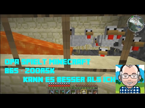 Opa spielt Minecraft 865 – Zoorsk kann es besser als ich