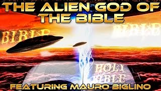 The ALIEN GOD of the BIBLE - UFO, ELOHIM, GIANTS, ANUNNAKI - ENGLISH Subtitles Feat.Mauro Biglino