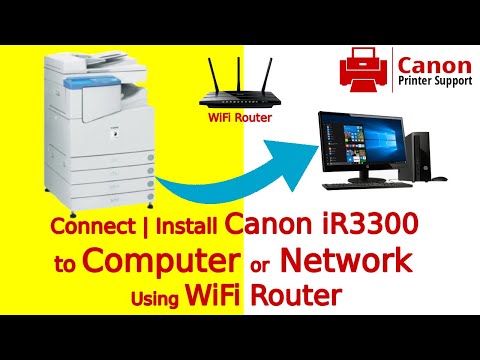 ✓ Connect Install Canon Printers ir3300 to Computer using WiFi Router on Network | Photocopy Machine Video