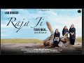 Raja Ji Tera Naa Official Video Samrai Waliyan Bibiyan New Raja Sahib Ji Shabad 2025