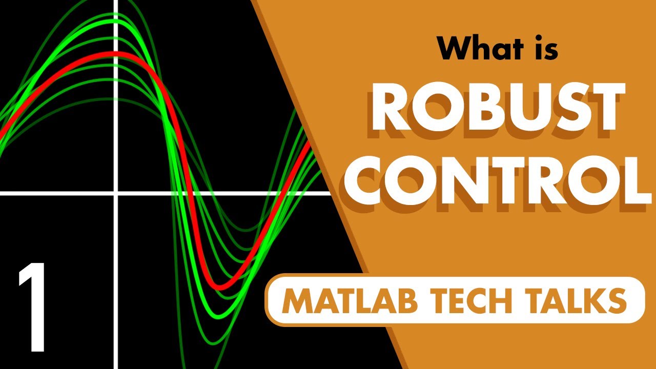What Is Robust Control? | Robust Control, Part 1