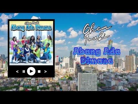 Ghea Youbi ft Dodhy Kangen - Abang Ada Dimana (Video Lirik)