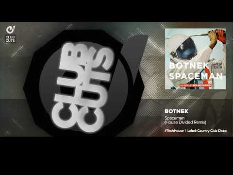 Botnek -   Spaceman (House Divided Remix) | Tech-House