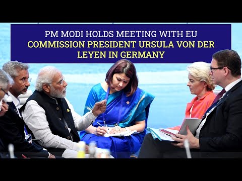 PM Modi holds meeting with EU Commission President Ursula von der Leyen in Germany | PMO
