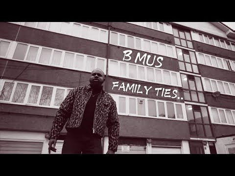 B Mus - Family Ties (Official Music Video)