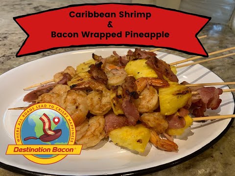 How to Make Caribbean Shrimp & Bacon Wrapped Pineapple