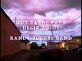 Too Late For Goodbye – Randy Rogers Band (subtitulado)