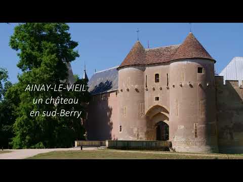 Ainay-le-Vieil, un château en sud-Berry