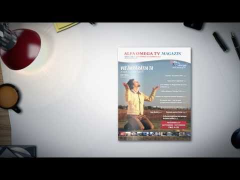 Revista Alfa Omega TV Magazin an 3, nr.5 - Septembrie-Octombrie 2013 - Vie Imparatia Ta