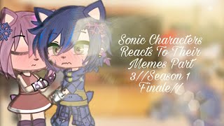 Sonic Characters Reacts To Their Memes Part 3//Sea
