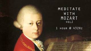 Meditate with Mozart @ 432Hz Classical Piano | Vol 1