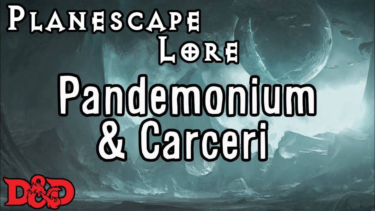 Pandemonium and Carceri - D&D Lore