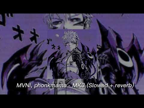 MVNI, phonkmama - MK3 (Slowed + reverb)