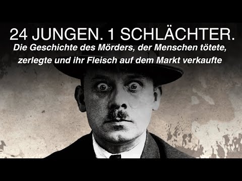 Fritz Haarmann: Der Schlächter von Hannover – Serienmörder und Menschenfleischverkäufer.
