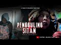 PENGGULING SITAN DUKUN BERANAK SETAN