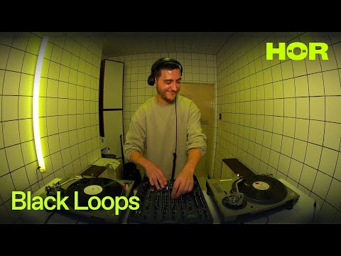 Black Loops | HÖR - April 30 / 2025