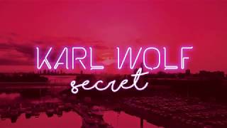 Secret - Karl Wolf [Available Everywhere Sept 1]