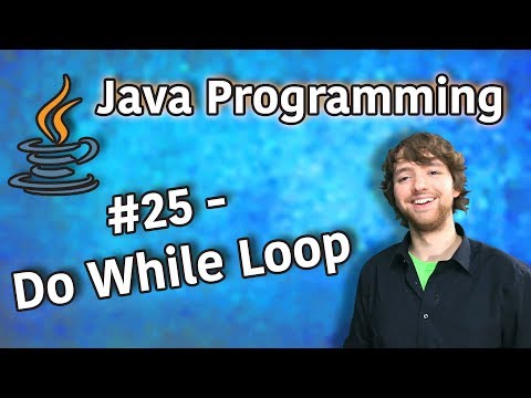 Java Programming Tutorial 25 Do While Loop