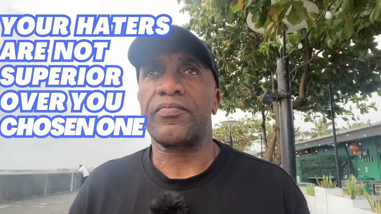 YOUR  HATERS ARE NOT SUPERIOR OVER YOU CHOSEN ONE.