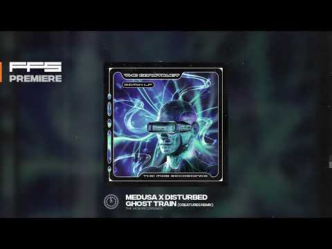 FFS Premiere: Medusa x Disturbed - Ghost Train (Creatures Remix)