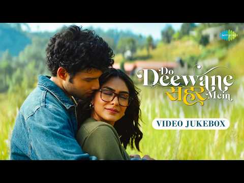 Do Deewane Seher Mein - Video Jukebox | Siddhant Chaturvedi, Mrunal Thakur | Aasma Aasma — Do Deewane Seher Mein