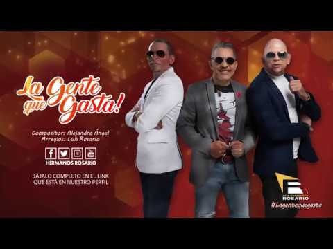 La Gente Que Gasta - Los Hermanos Rosario