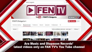 Diapason Records and Ara Music latest videos only on FЕN TV’s YouTube channel