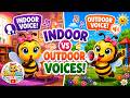 Indoor Vs Outdoor Voice Song Honey Bee Learning Songs For Kids