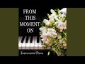 From This Moment